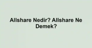 Allshare Nedir? Allshare Ne Demek?