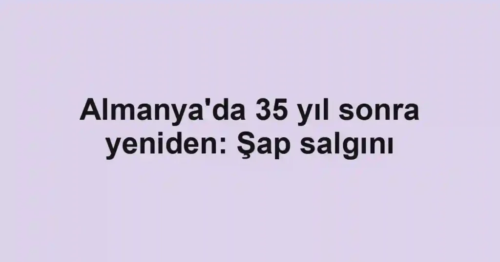 Almanya'da 35 yıl sonra yeniden: Şap salgını