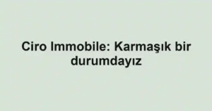 Ciro Immobile: Karmaşık bir durumdayız
