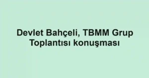 Devlet Bahçeli, TBMM Grup Toplantısı konuşması