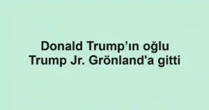 Donald Trump’ın oğlu Trump Jr. Grönland'a gitti
