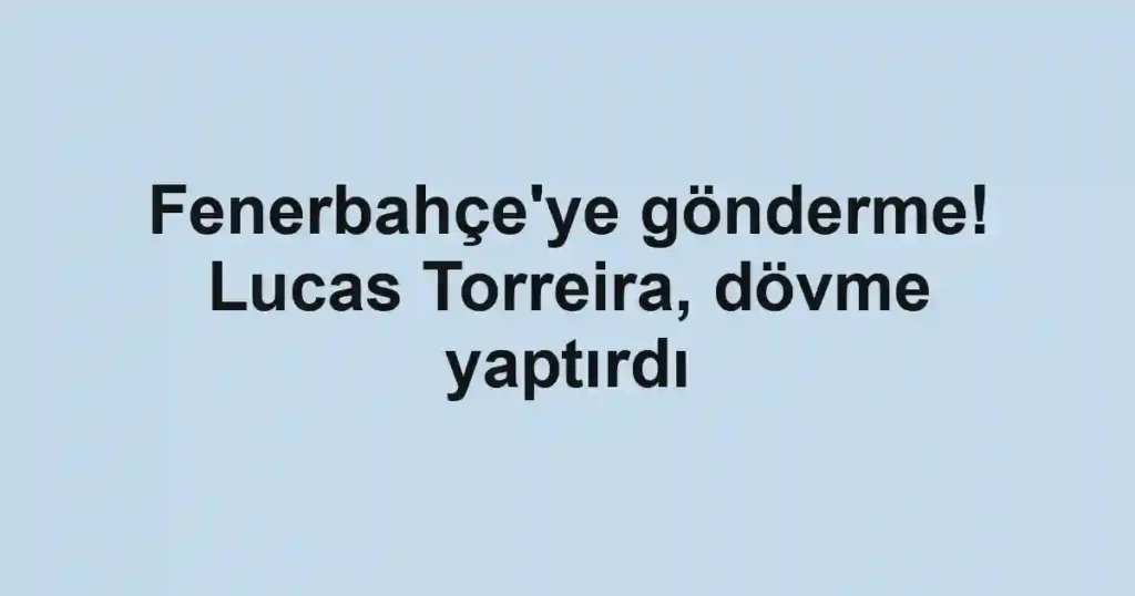 Fenerbahçe'ye gönderme! Lucas Torreira, dövme yaptırdı