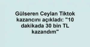 Gülseren Ceylan Tiktok kazancını açıkladı: "10 dakikada 30 bin TL kazandım"