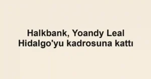 Halkbank, Yoandy Leal Hidalgo'yu kadrosuna kattı