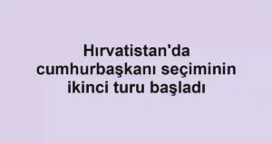 Hırvatistan'da cumhurbaşkanı seçiminin ikinci turu başladı