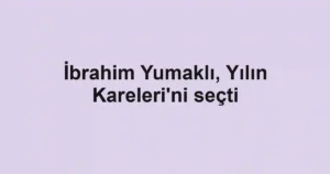İbrahim Yumaklı, Yılın Kareleri'ni seçti
