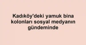 Kadıköy'deki yamuk bina kolonları sosyal medyanın gündeminde