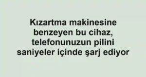 Kızartma makinesine benzeyen bu cihaz, telefonunuzun pilini saniyeler içinde şarj ediyor