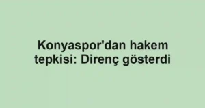 Konyaspor'dan hakem tepkisi: Direnç gösterdi