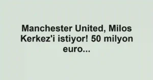 Manchester United, Milos Kerkez'i istiyor! 50 milyon euro...