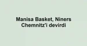 Manisa Basket, Niners Chemnitz'i devirdi