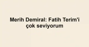 Merih Demiral: Fatih Terim'i çok seviyorum