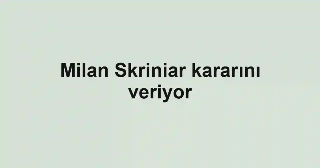 Milan Skriniar kararını veriyor