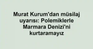 Murat Kurum'dan müsilaj uyarısı: Polemiklerle Marmara Denizi'ni kurtaramayız