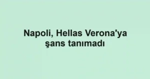 Napoli, Hellas Verona'ya şans tanımadı