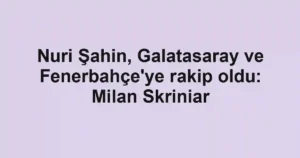Nuri Şahin, Galatasaray ve Fenerbahçe'ye rakip oldu: Milan Skriniar
