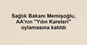 Sağlık Bakanı Memişoğlu, AA'nın "Yılın Kareleri" oylamasına katıldı