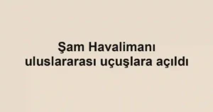 Şam Havalimanı uluslararası uçuşlara açıldı