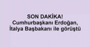 SON DAKİKA! Cumhurbaşkanı Erdoğan, İtalya Başbakanı ile görüştü