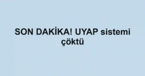 SON DAKİKA! UYAP sistemi çöktü