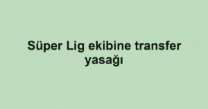Süper Lig ekibine transfer yasağı