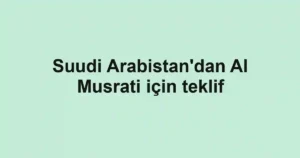 Suudi Arabistan'dan Al Musrati için teklif
