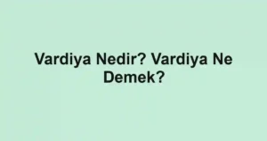 Vardiya Nedir? Vardiya Ne Demek?