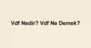 Vdf Nedir? Vdf Ne Demek?