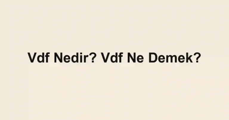 Vdf Nedir? Vdf Ne Demek?