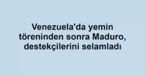Venezuela'da yemin töreninden sonra Maduro, destekçilerini selamladı