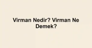 Virman Nedir? Virman Ne Demek?