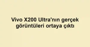 Vivo X200 Ultra'nın gerçek görüntüleri ortaya çıktı