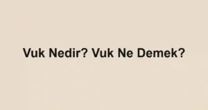 Vuk Nedir? Vuk Ne Demek?