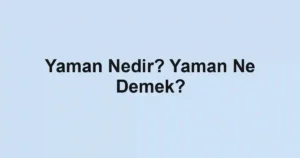Yaman Nedir? Yaman Ne Demek?