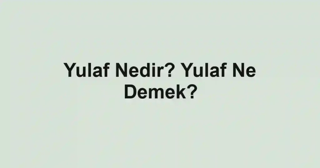 Yulaf Nedir? Yulaf Ne Demek?